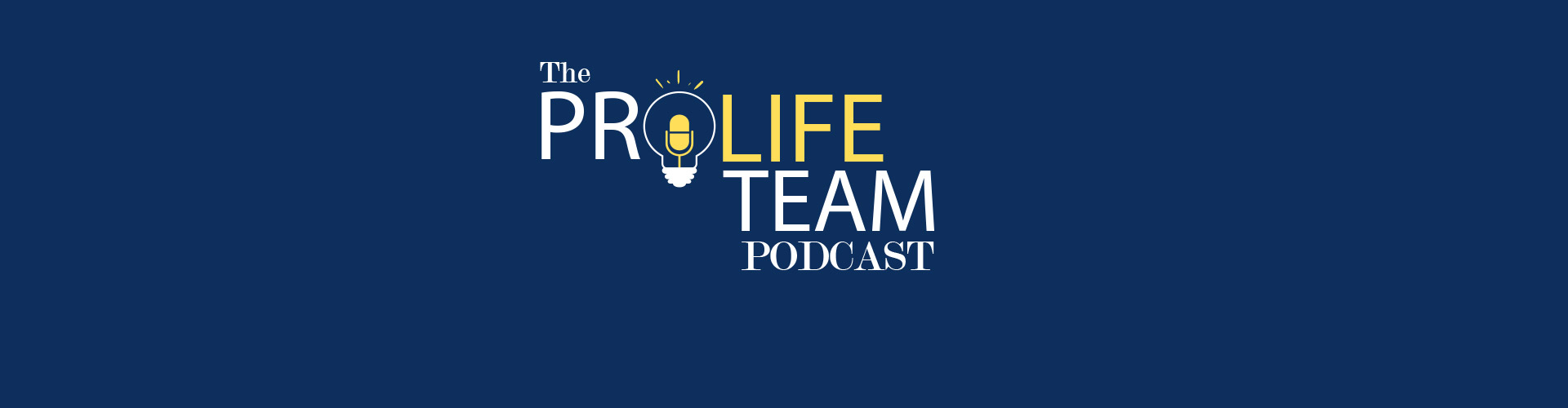 The ProLife Team Podcast