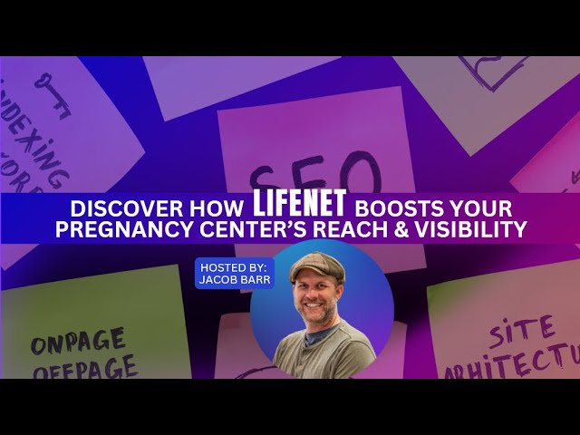 Webinar Wednesday - How LifeNET Helps Pregnancy Centers Save Lives