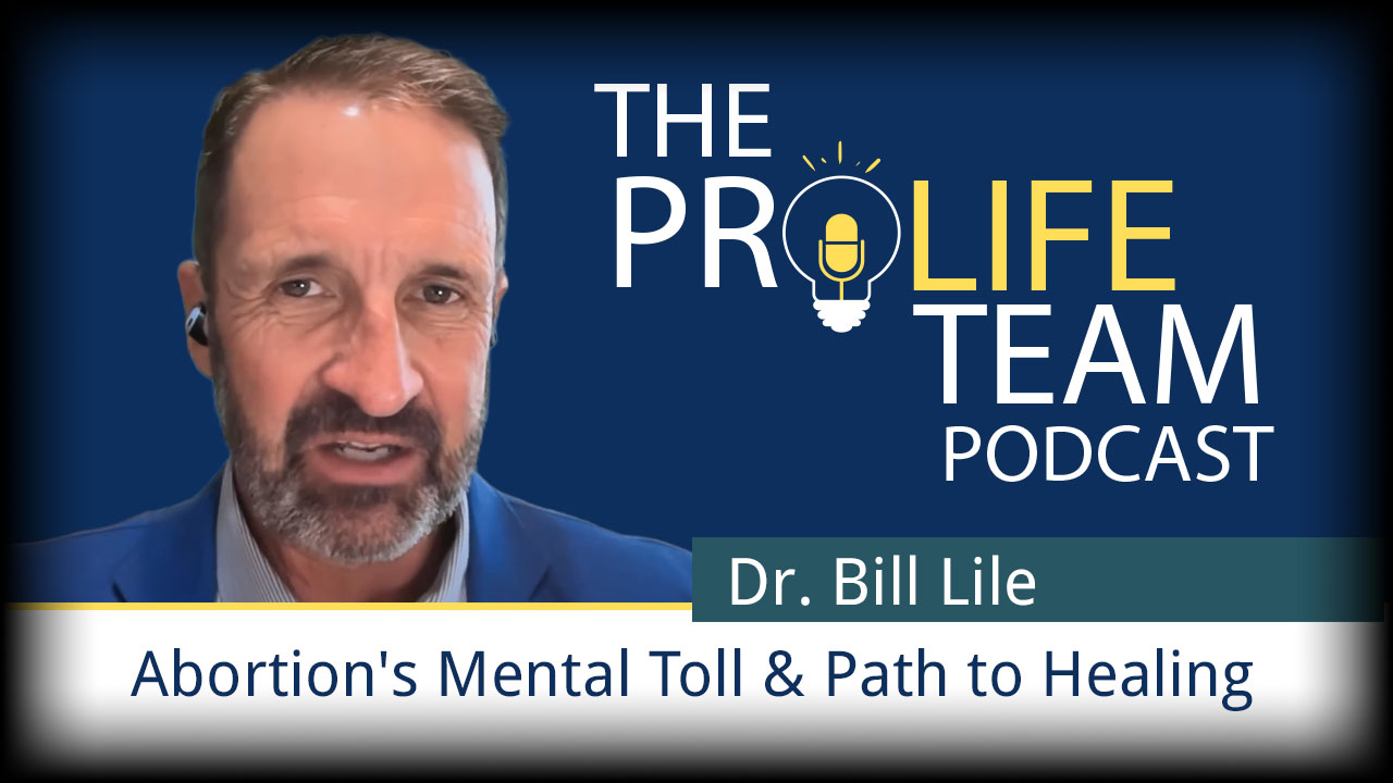 #193 | Dr. Lile on Abortion’s Mental Toll & Path to Healing #193 | Dr. Lile on Abortion’s Mental Toll & Path to Healing